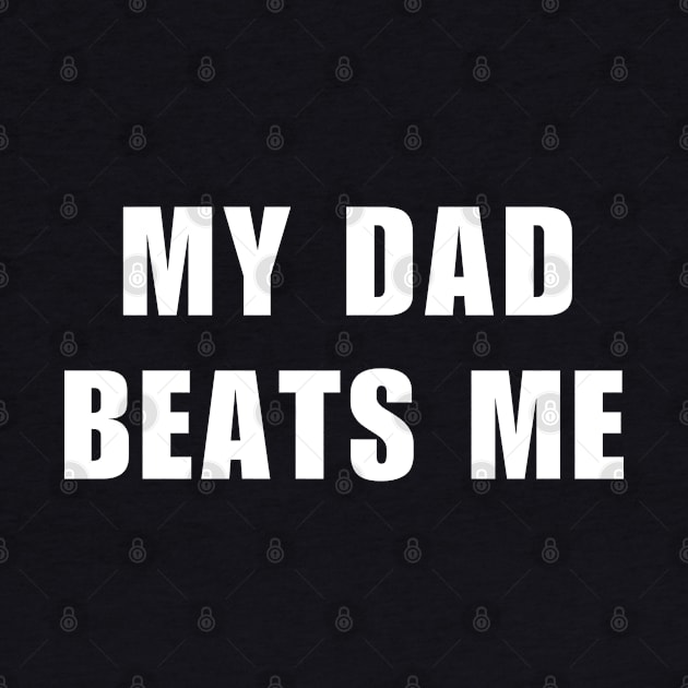 My Dad Beats Me by Mojakolane